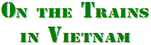 Vietnam 2008 -- On the Trains Banner